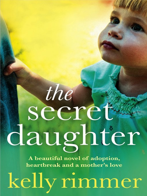 Title details for The Secret Daughter by Kelly Rimmer - Wait list